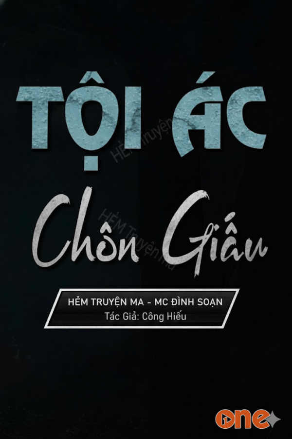 Tội Ác Chôn Dấu  -  MC Đình Soạn