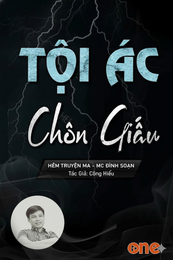 Tội Ác Chôn Giấu - MC Đình Soạn