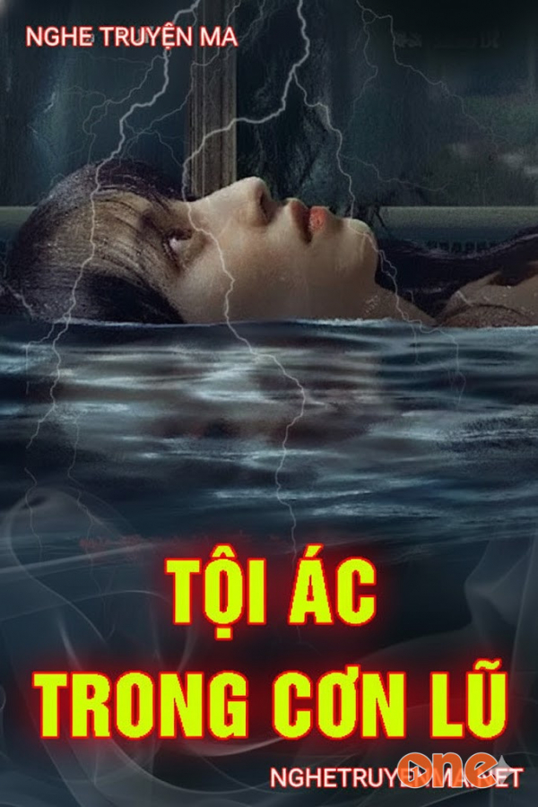 Tội Ác Trong Cơn Lũ - MC Duy Thuận