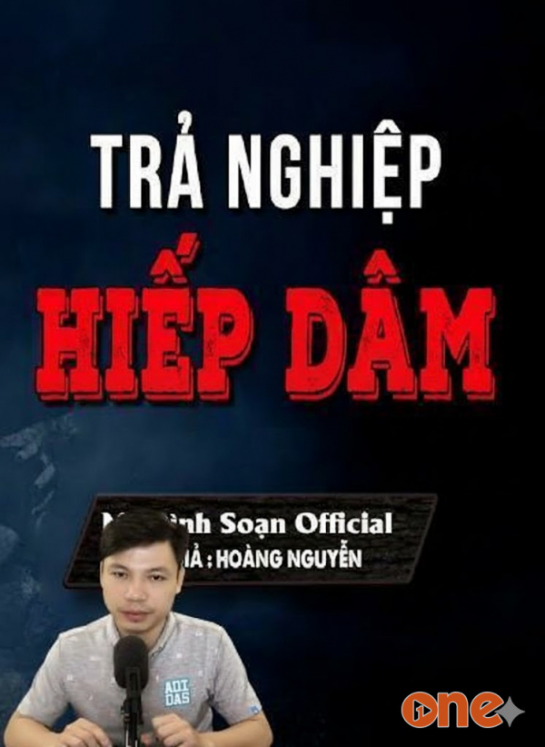 Trả Nghiệp Hiếp Dâm - MC Đình Soạn