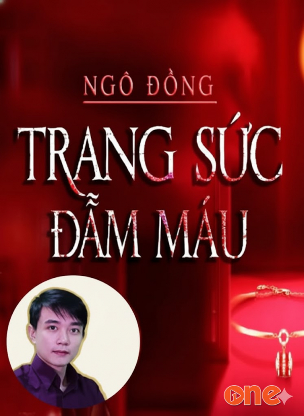 Trang Sức Đẫm Máu - MC Nguyễn Huy