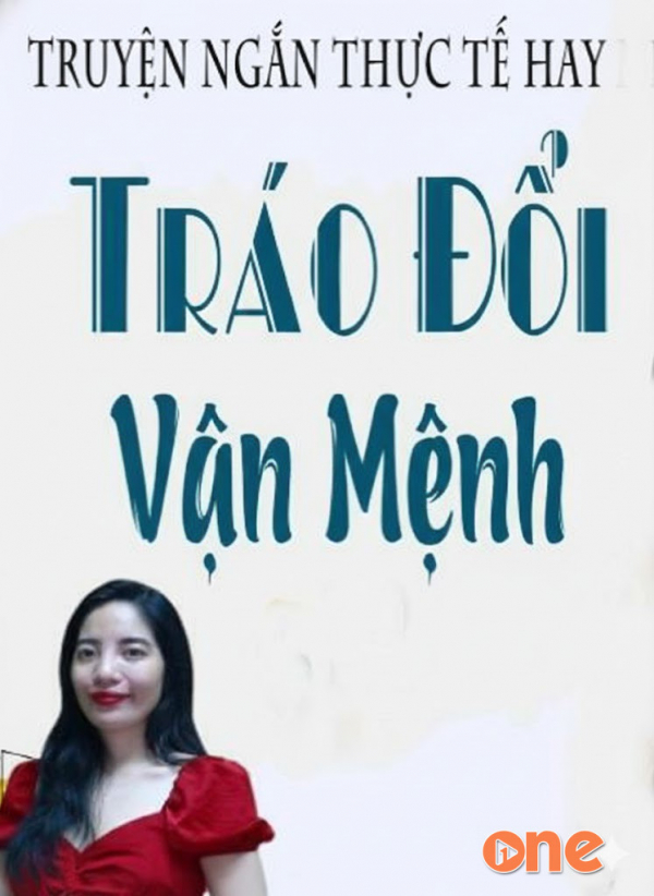 Tráo Đổi Vận Mệnh - MC Tâm An
