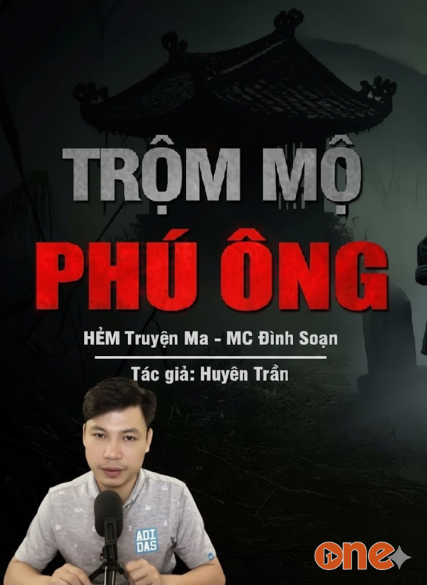 Trộm Mộ Phú Ông - MC Đình Soạn