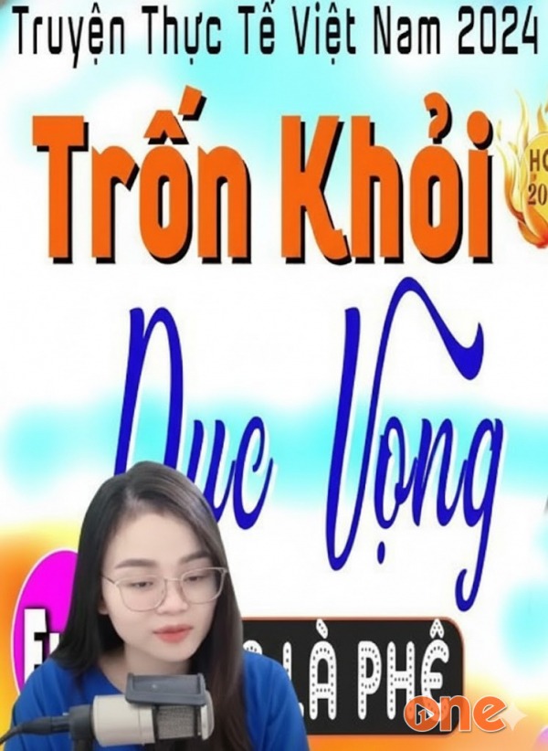 Trốn Khỏi Dục Vọng - MC Thu Huệ