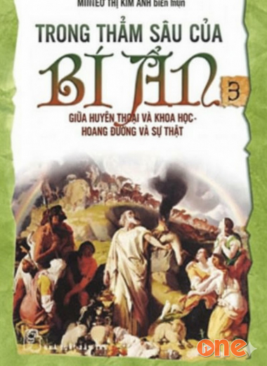 Trong Thẳm Sâu Của Bí Ẩn 3: Giữa Huyền Thoại Và Khoa Học, Hoang Đường Và Sự Thật
