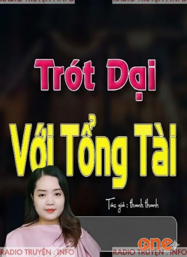 Trót Dại Với Tổng Tài