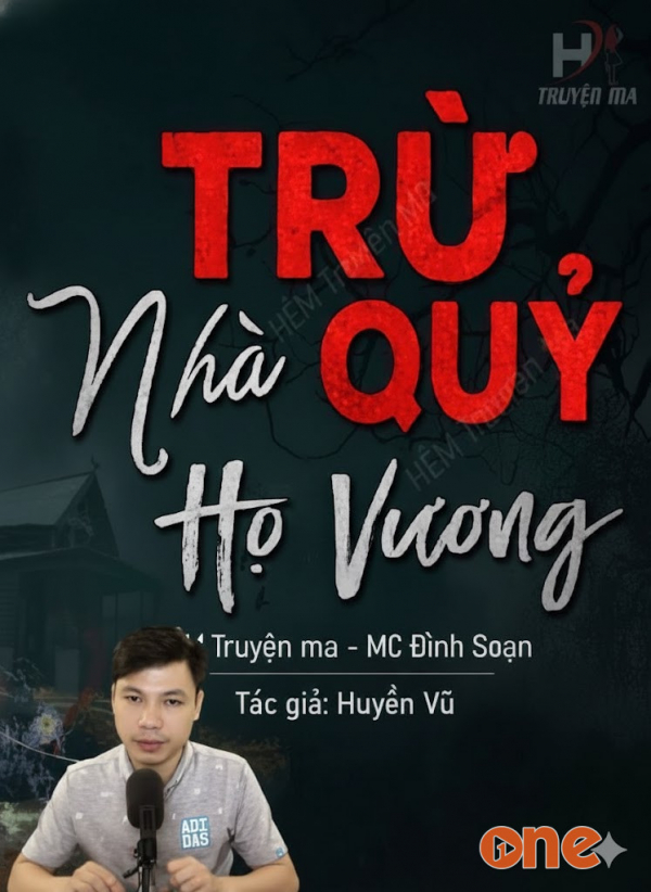 Trừ Quỷ Nhà Họ Vương - MC Đình Soạn