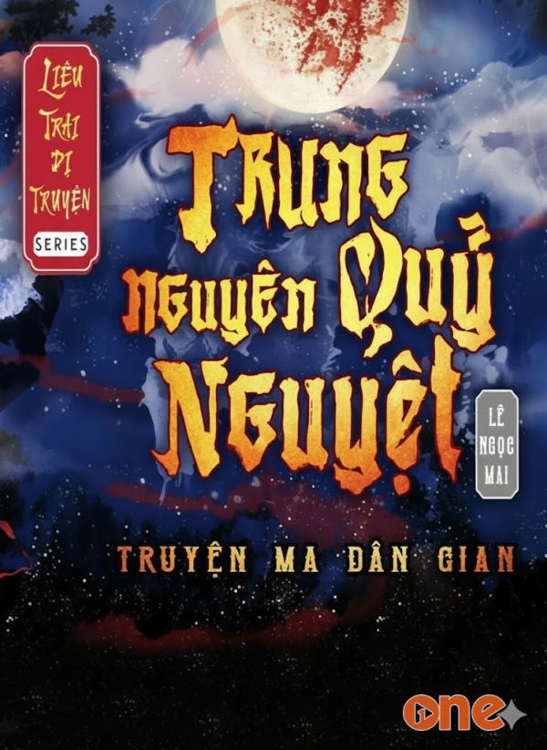 Trung Nguyên Quỷ Nguyệt - MC Nguyễn Huy