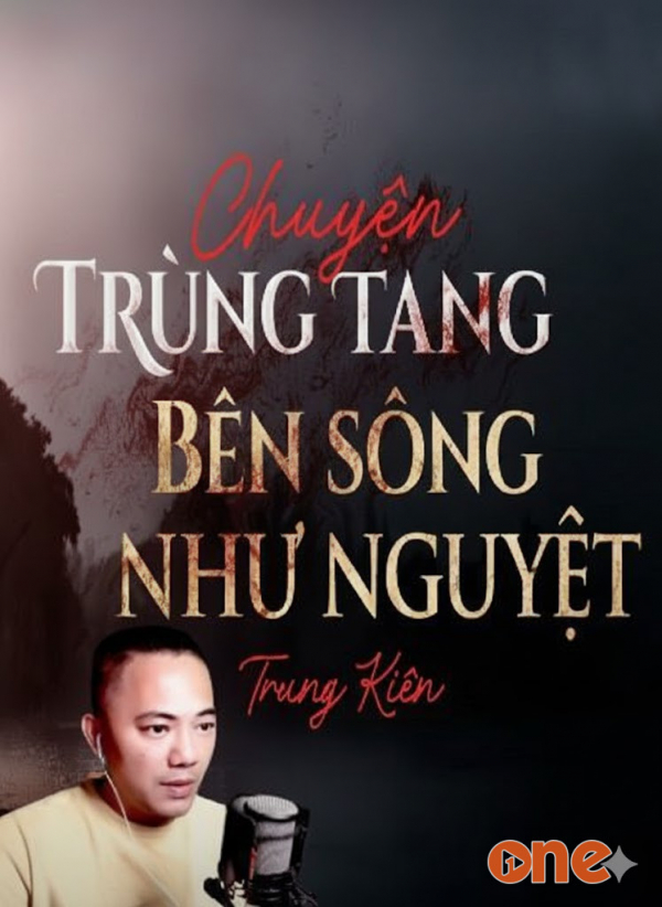 Trùng Tang Bên Sông Như Nguyệt - MC Quàng A Tũn