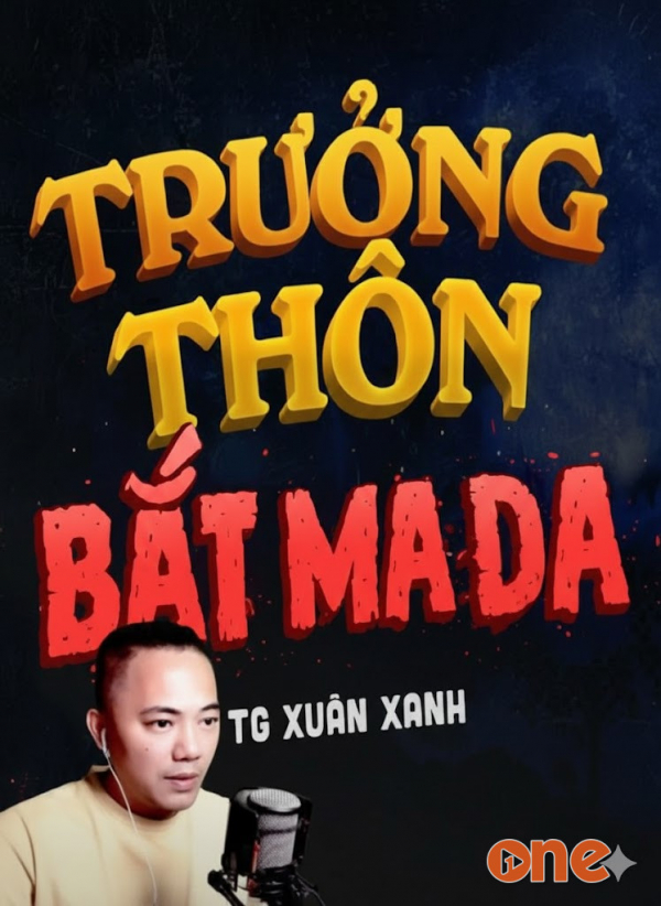 Trưởng Thôn Bắt Ma Da - MC Quàng A Tũn