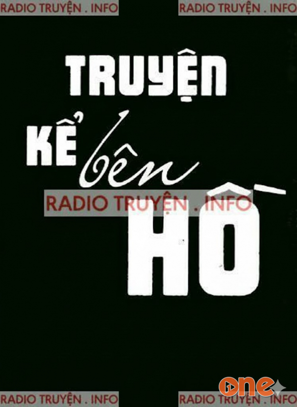 Truyện Kể Bên Hồ - Vov