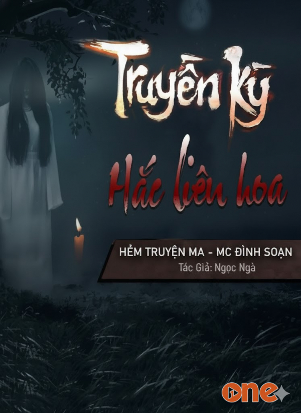 Truyền Kỳ Hắc Liên Hoa - MC Đình Soạn