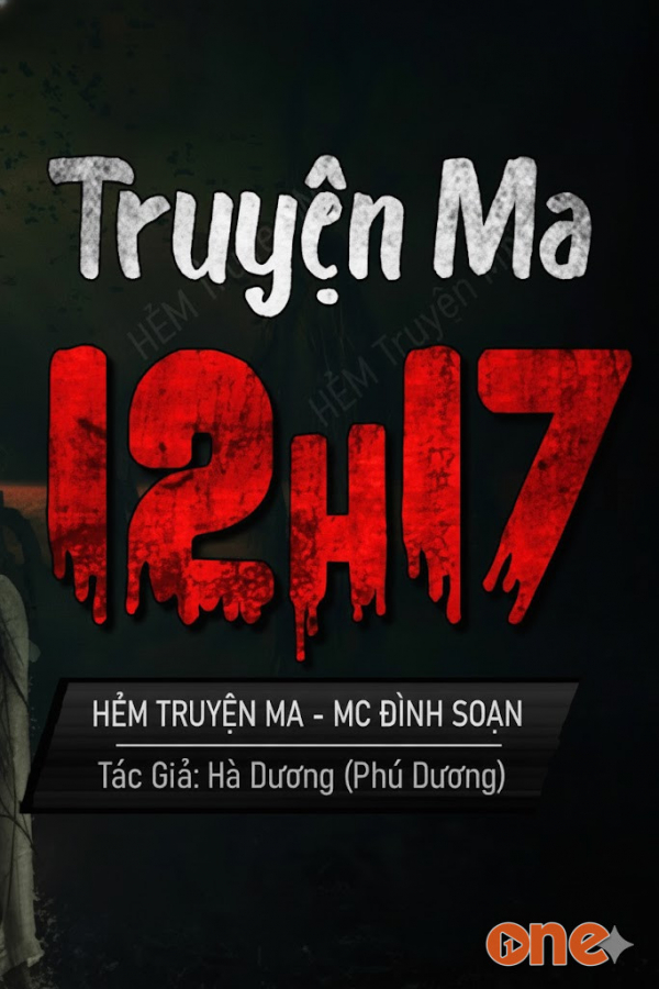 Truyện Ma 12H 17  -  MC Đình Soạn