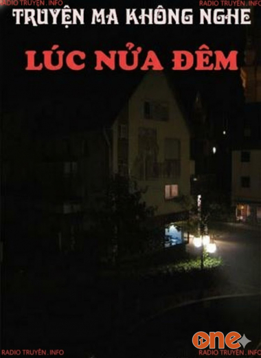 Truyện Ma Không Nghe Lúc Nửa Đêm