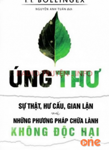 Ung Thư - Sự Thật, Hư Cấu, Gian Lận Và Những Phương Pháp Chữa Lành Không Độc Hại