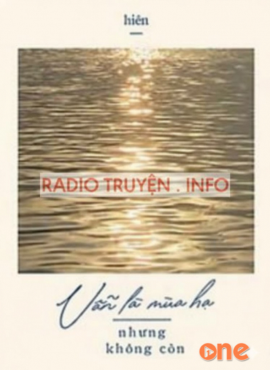 Vẫn Là Mùa Hạ Nhưng Không Còn Chúng Ta
