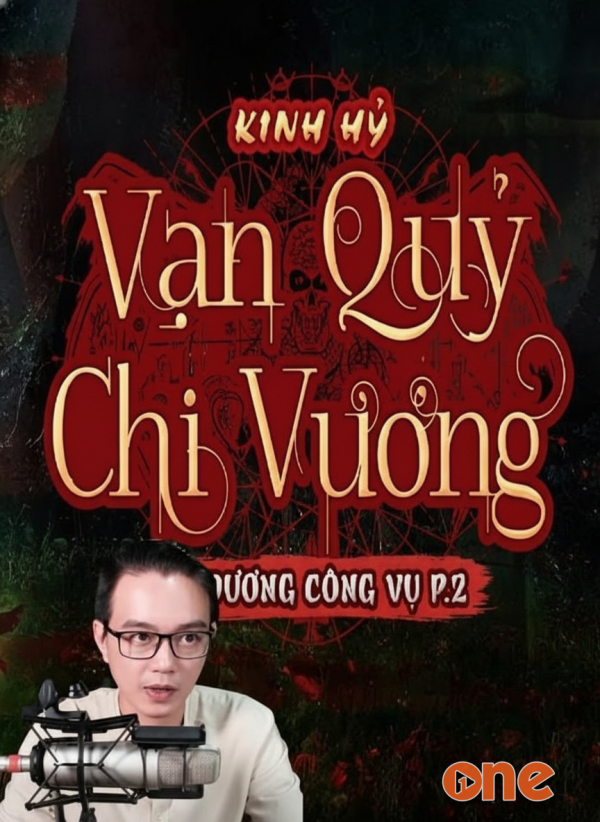 Vạn Quỷ Chi Vương - MC Nguyễn Huy
