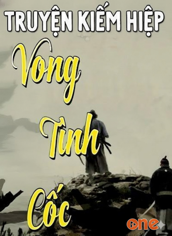 Vong Tình Cốc - Quang Khải