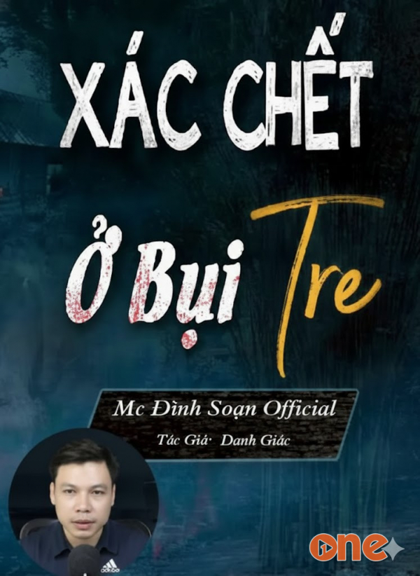 Xác Chết Ở Bụi Tre - MC Đình Soạn