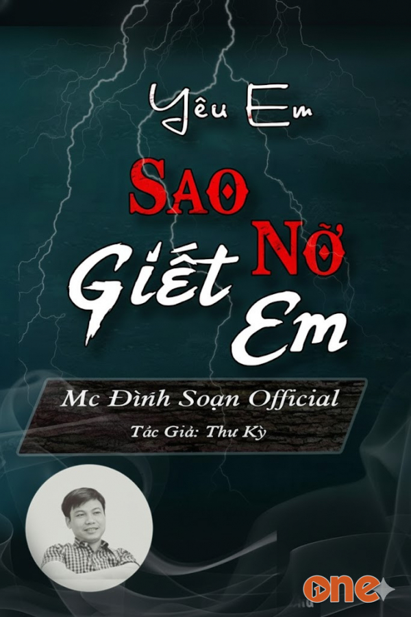 Yêu Em Sao Nỡ G.iết Em - MC Đình Soạn