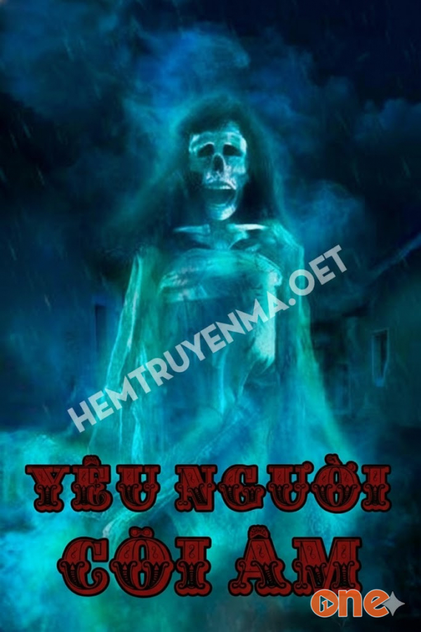 Yêu Người Cõi Âm  -  Truyện Ma - MC Quàng A Tũn