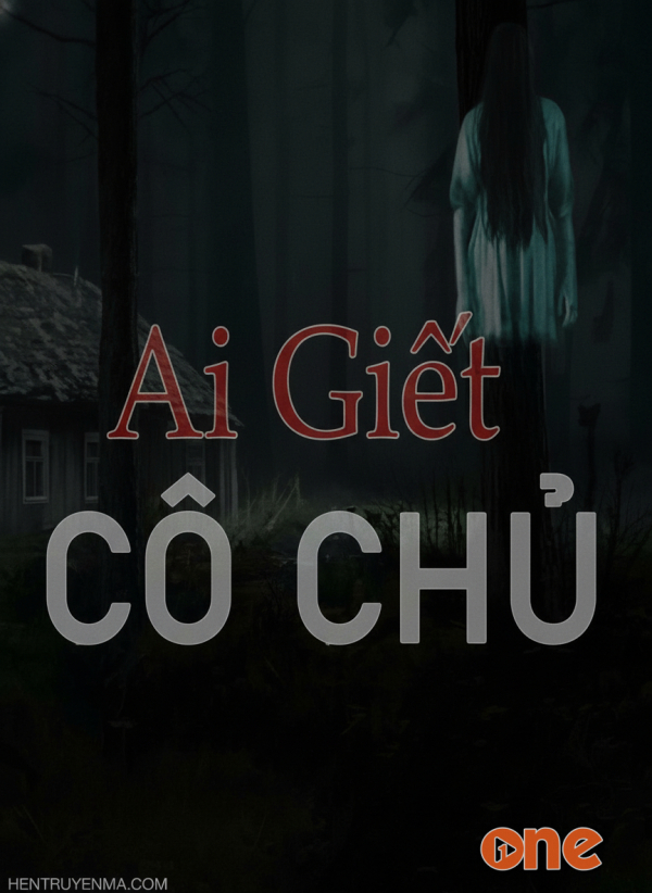 Ai Giết Cô Chủ Nhỏ? - MC Đình Soạn