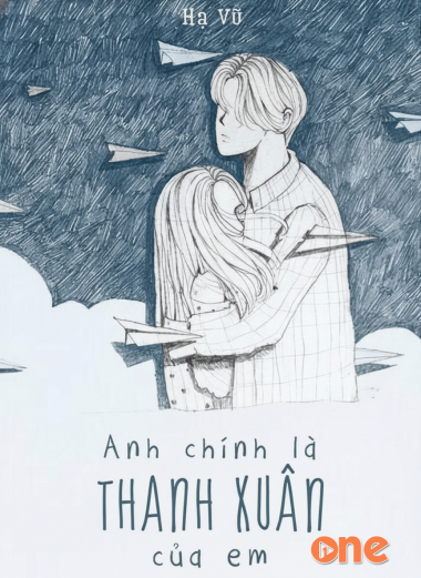 Anh Chính Là Thanh Xuân Của Em