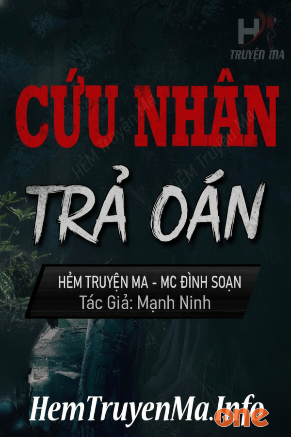Cứu Nhân Nhân Trả Oán - MC Đình Soạn