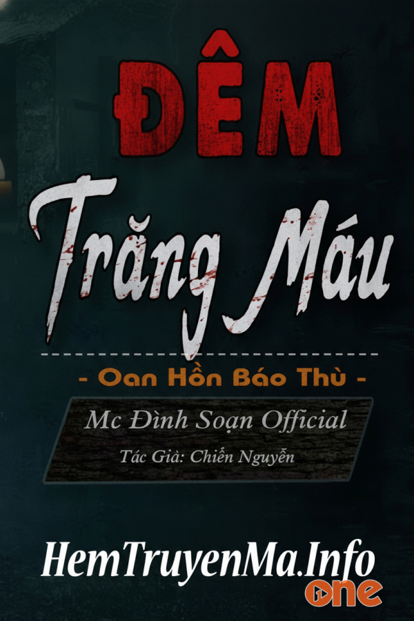Đêm Trăng Máu  -  MC Đình Soạn