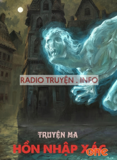 Hồn Nhập Xác - Truyện ma kinh dị