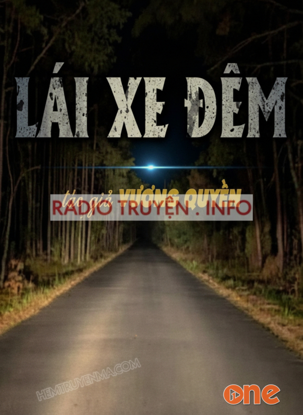 Lái Xe Đêm - MC Nguyễn Huy
