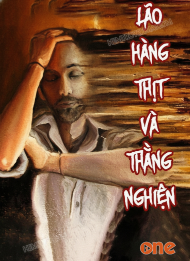 Lão Hàng Thịt Và Thằng Nghiện