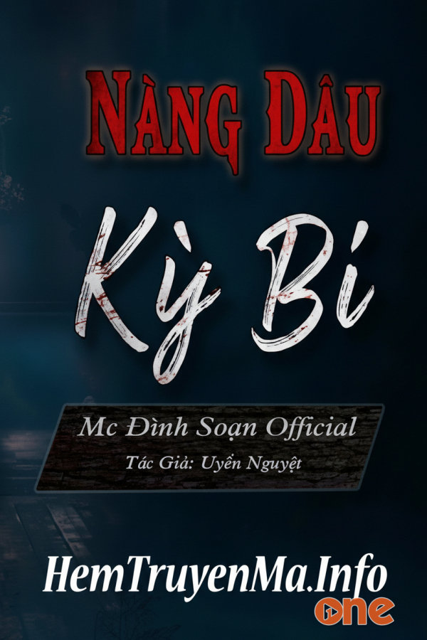 Nàng Dâu Kỳ Bí  -  MC Đình Soạn