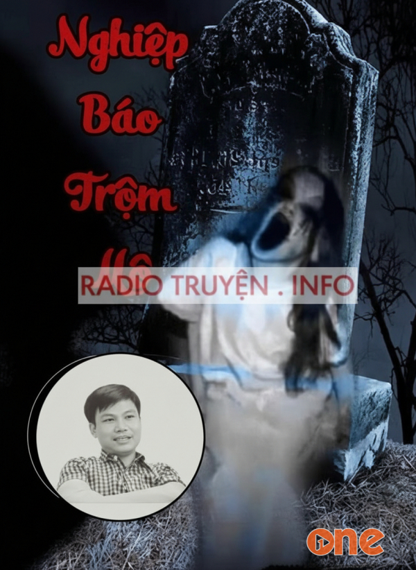Nghiệp Báo Trộm Mộ - MC Đình Soạn