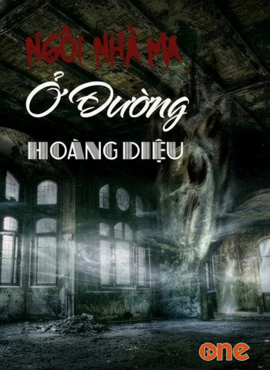 Ngôi Nhà Ma Ở Đường Hoàng Diệu