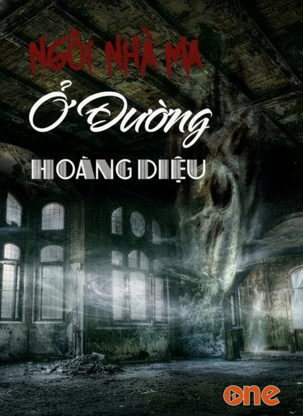 Ngôi Nhà Ma Ở Đường Hoàng Diệu - Chưa Cập Nhật