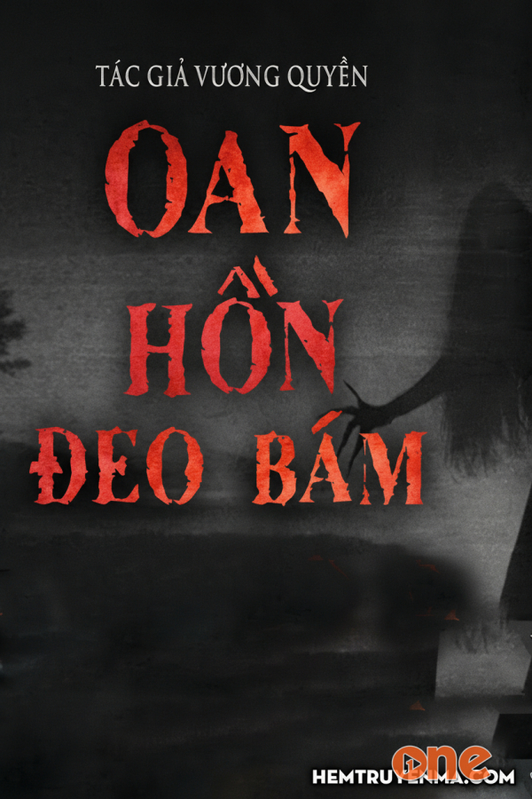 Oan Hồn Đeo Bám - MC Nguyễn Huy
