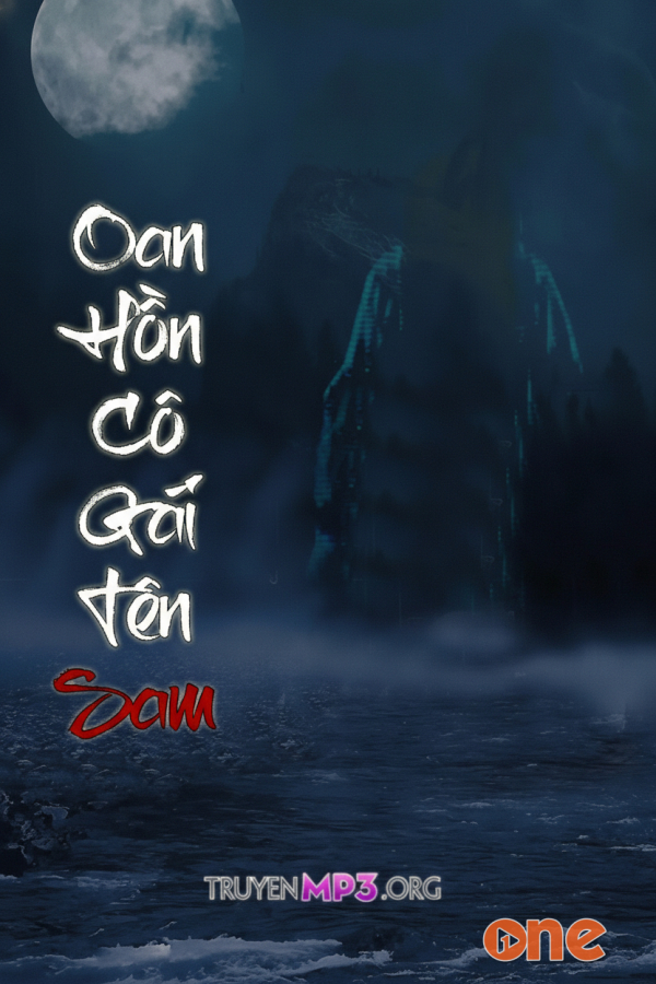 Oan Hồn Trinh Nữ Tên Sam - MC Đình Soạn