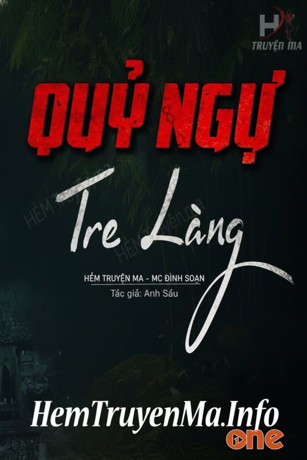 Quỷ Ngự Tre Làng  -  MC Đình Soạn