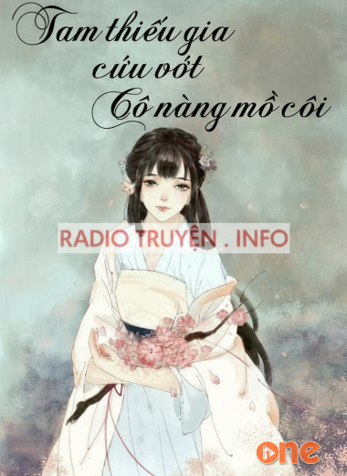 Tam Thiếu Gia Cứu Vớt Cô Nàng Mồ Côi