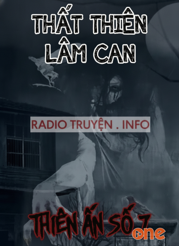 Thất Thiên Lâm Can Thiên Ấn Số 7 - MC Đình Soạn