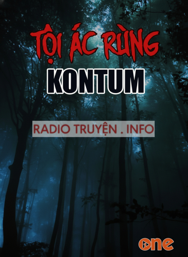 Tội Ác Rừng KonTum - Chưa Cập Nhật
