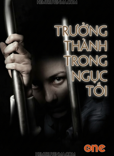 Trưởng Thành Trong Ngục Tối