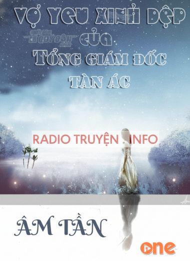 Vợ Yêu Xinh Đẹp Của Tổng Giám Đốc Tàn Ác