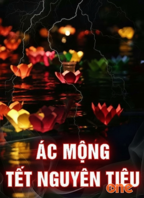 Ác Mộng Tết Nguyên Tiêu - MC Nguyễn Huy