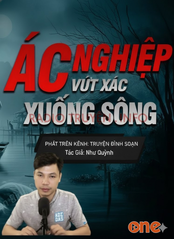 Ác Nghiệp Vứt Xác Xuống Sông - MC Đình Soạn