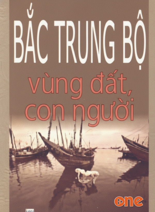 Bắc Trung Bộ – Vùng Đất -  Con Người - Trung Can