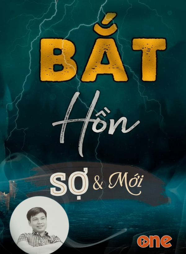 Bắt Hồn - MC Đình Soạn