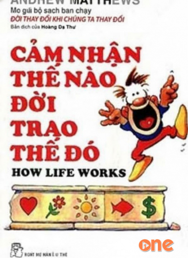 Cảm Nhận Thế Nào Đời, Trao Thế Đó