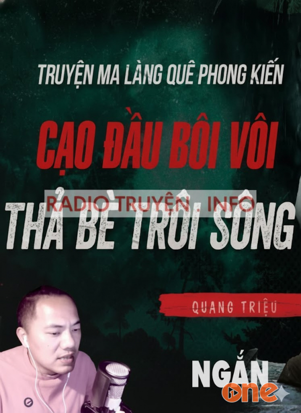 Cạo Đầu Bôi Vôi Thả Bè Trôi Sông - MC Quàng A Tũn